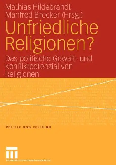 Buy Unfriedliche Religionen? (English, Mathias Hildebrandt | Manfred Brocker) Online at Best Price - BookBajar