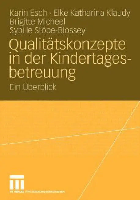 Buy Qualitätskonzepte in Der Kindertagesbetreuung (English, Karin Esch | Elke Katharina Klaudy | Brigitte Micheel) Online at Best Price - BookBajar
