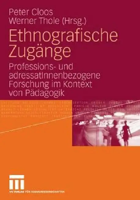 Buy Ethnografische Zugänge (English, Peter Cloos | Werner Thole) Online at Best Price - BookBajar