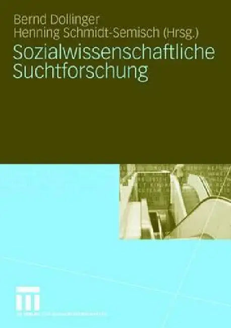 Buy Sozialwissenschaftliche Suchtforschung (English, Bernd Dollinger | Henning Schmidt-Semisch) Online at Best Price - BookBajar