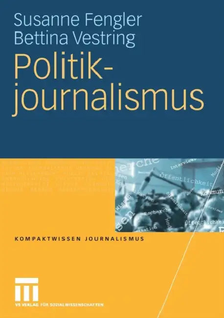 Buy Politikjournalismus (English, Susanne Fengler | Bettina Vestring) Online at Best Price - BookBajar