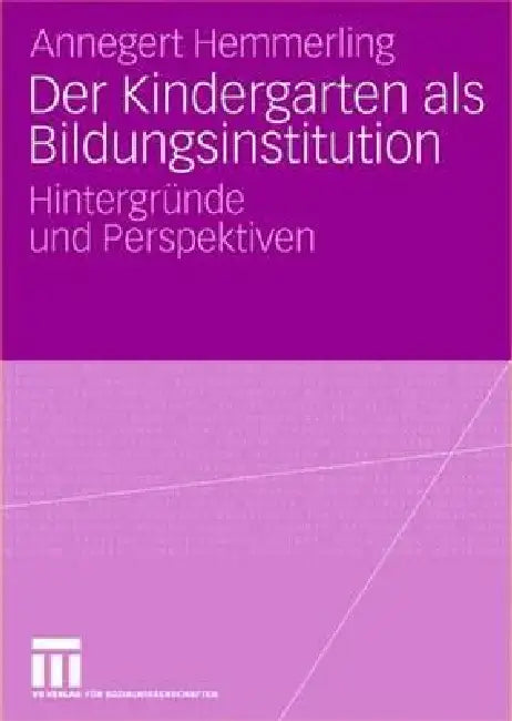 Buy Der Kindergarten ALS Bildungsinstitution (English, Annegret Hemmerling) Online at Best Price - BookBajar