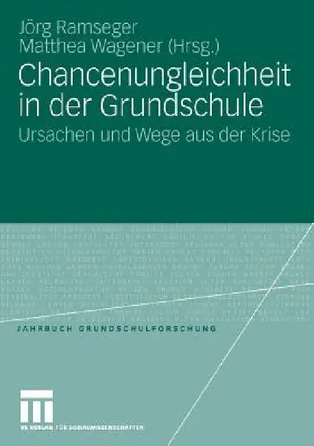 Buy Chancenungleichheit in Der Grundschule (English, Jörg Ramseger | Matthea Wagener) Online at Best Price - BookBajar