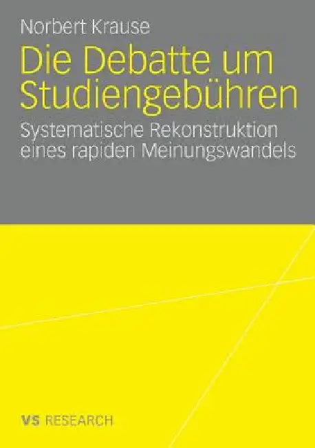 Buy Die Debatte Um Studiengebühren (English, Norbert Krause) Online at Best Price - BookBajar