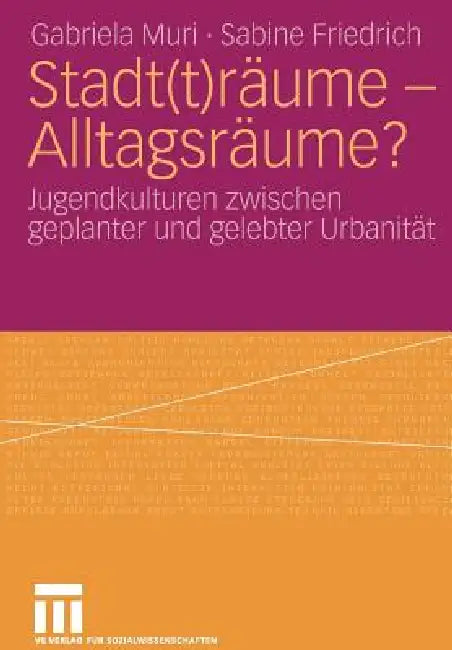 Buy Stadt(t)Räume - Alltagsräume? (English, Gabriela Muri | Sabine Friedrich) Online at Best Price - BookBajar