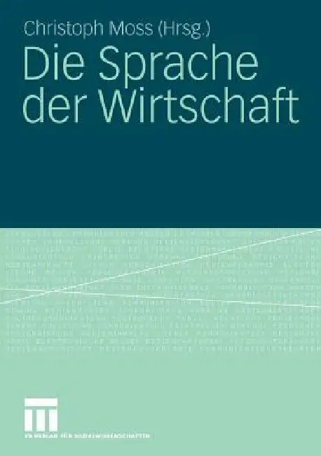 Buy Die Sprache Der Wirtschaft (English, Christoph Moss) Online at Best Price - BookBajar