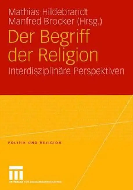 Buy Der Begriff Der Religion (English, Mathias Hildebrandt | Manfred Brocker) Online at Best Price - BookBajar