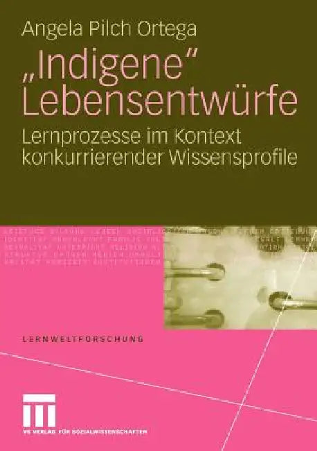 Buy Indigene Lebensentwürfe (English, Angela Pilch Ortega) Online at Best Price - BookBajar