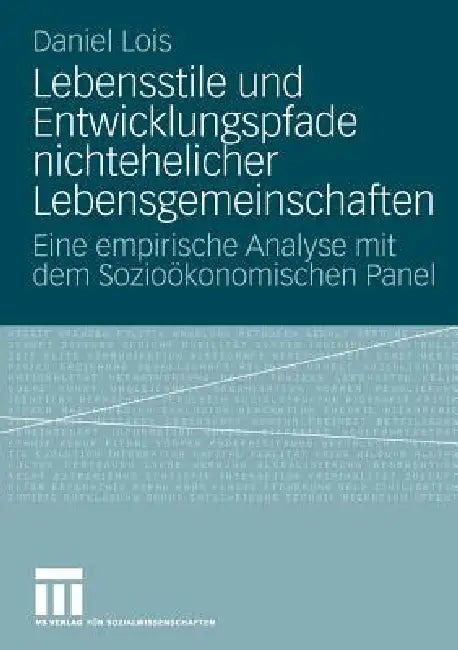 Buy Lebensstile Und Entwicklungspfade Nichtehelicher Lebensgemeinschaften (English, Daniel Lois) Online at Best Price - BookBajar
