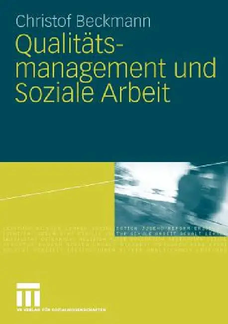 Buy Qualitätsmanagement Und Soziale Arbeit (English, Christof Beckmann) Online at Best Price - BookBajar