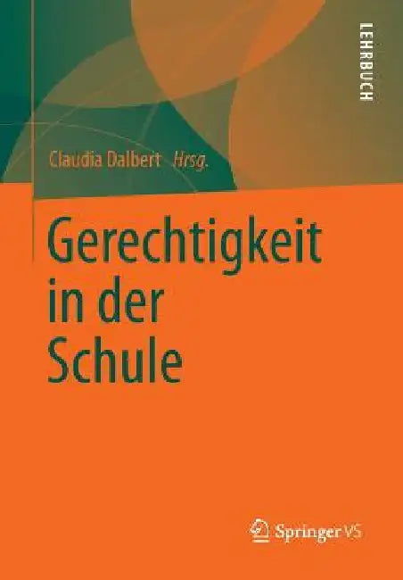 Buy Gerechtigkeit in Der Schule (English, Claudia Dalbert) Online at Best Price - BookBajar