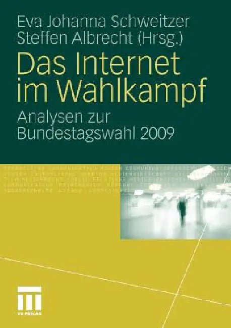 Buy Das Internet Im Wahlkampf (English, Eva Johanna Schweitzer | Steffen Albrecht) Online at Best Price - BookBajar