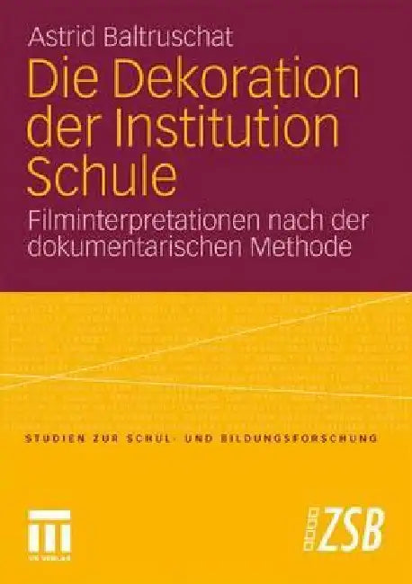 Buy Die Dekoration Der Institution Schule (English, Astrid Baltruschat) Online at Best Price - BookBajar