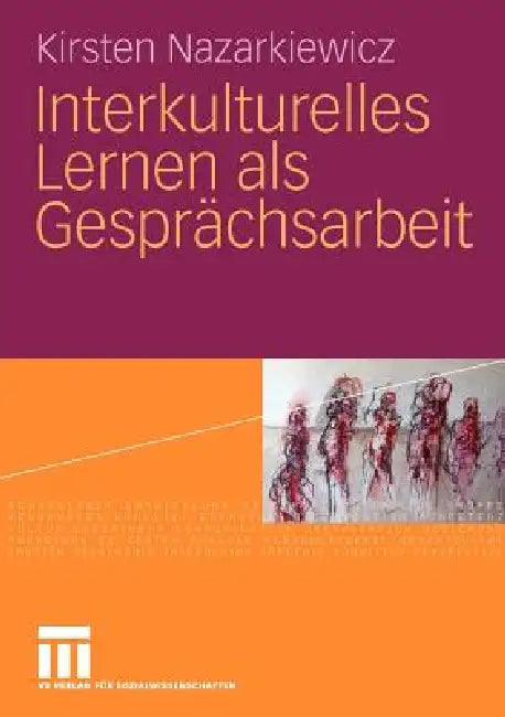 Buy Interkulturelles Lernen ALS Gesprächsarbeit (English, Kirsten Nazarkiewicz) Online at Best Price - BookBajar