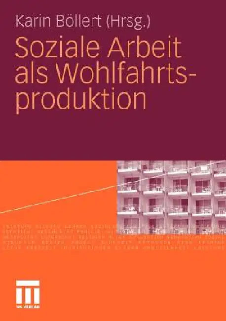 Buy Soziale Arbeit ALS Wohlfahrtsproduktion (English, Karin Böllert) Online at Best Price - BookBajar