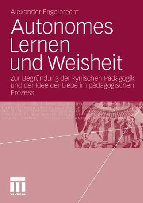 Buy Autonomes Lernen Und Weisheit (English, Alexander Engelbrecht) Online at Best Price - BookBajar
