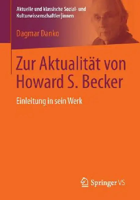 Buy Zur Aktualität Von Howard S. Becker (English, Dagmar Danko) Online at Best Price - BookBajar