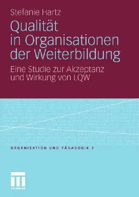 Buy Qualität in Organisationen Der Weiterbildung (English, Stefanie Hartz) Online at Best Price - BookBajar
