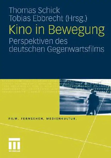 Buy Kino in Bewegung (English, Thomas Schick | Tobias Ebbrecht) Online at Best Price - BookBajar