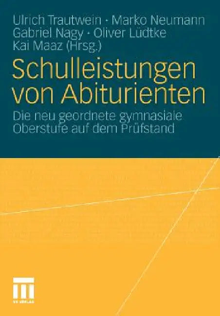 Buy Schulleistungen Von Abiturienten (English, Ulrich Trautwein | Marko Neumann | Gabriel Nagy) Online at Best Price - BookBajar