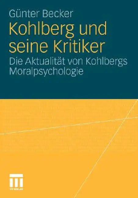 Buy Kohlberg Und Seine Kritiker (English, Günter Becker) Online at Best Price - BookBajar