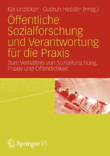 Buy Öffentliche Sozialforschung Und Verantwortung Für Die PRAXIS (English, Kai Unzicker | Gudrun Hessler) Online at Best Price - BookBajar