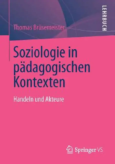 Buy Soziologie in Pädagogischen Kontexten (English, Thomas Brüsemeister) Online at Best Price - BookBajar