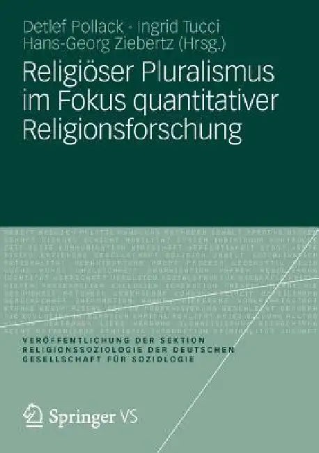 Buy Religiöser Pluralismus Im Fokus Quantitativer Religionsforschung (English, Detlef Pollack | Ingrid Tucci | Hans-Georg Ziebertz) Online at Best Price - BookBajar