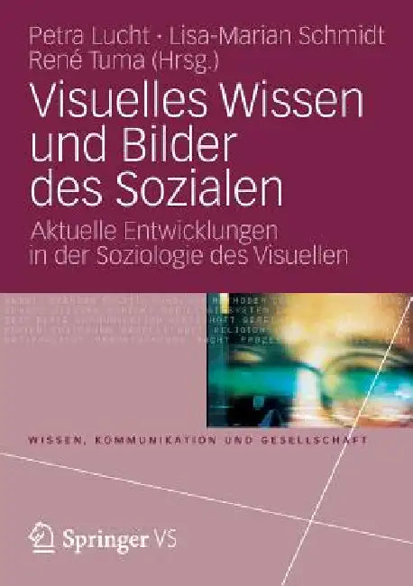 Buy Visuelles Wissen Und Bilder Des Sozialen (English, Petra Lucht | Lisa-Marian Schmidt | René Tuma) Online at Best Price - BookBajar