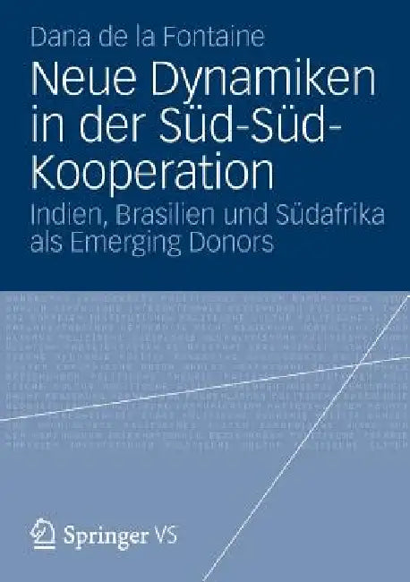 Buy Neue Dynamiken in Der Süd-Süd-Kooperation (English, Dana De La Fontaine) Online at Best Price - BookBajar