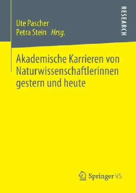 Buy Akademische Karrieren Von Naturwissenschaftlerinnen Gestern Und Heute (English, Ute Pascher | Petra Stein) Online at Best Price - BookBajar