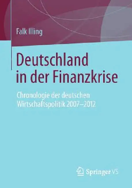 Buy Deutschland in Der Finanzkrise (English, Falk Illing) Online at Best Price - BookBajar