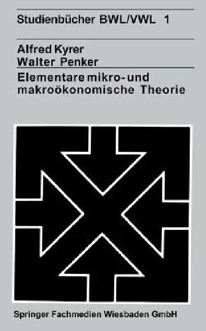 Buy Elementare Mikro- Und Makroökonomische Theorie (English, Alfred Kyrer) Online at Best Price - BookBajar