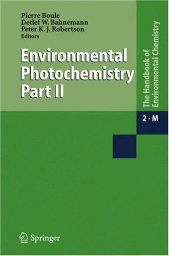 Buy Environmental Photochemistry Part II (English, Pierre Boule | Detlef Bahnemann | Peter Robertson) Online at Best Price - BookBajar
