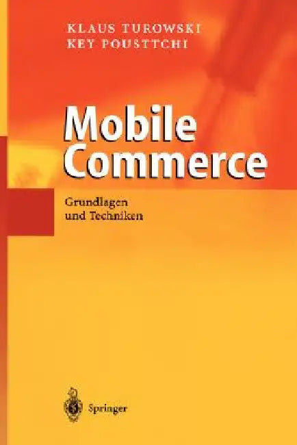 Buy Mobile Commerce (English, Klaus Turowski | Key Pousttchi) Online at Best Price - BookBajar