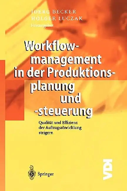 Buy Workflowmanagement in Der Produktionsplanung Und -Steuerung (English, Jörg Becker | Holger Luczak) Online at Best Price - BookBajar