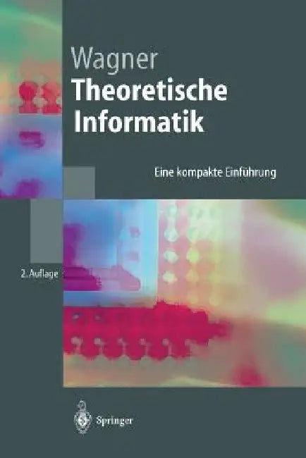 Buy Theoretische Informatik (English, Klaus W. Wagner) Online at Best Price - BookBajar