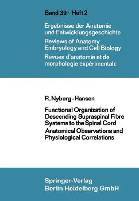 Buy Functional Organization of Descending Supraspinal Fibre Systems to the Spinal Cord (English, R. Nyberg-Hansen) Online at Best Price - BookBajar