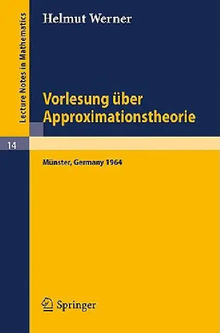 Buy Vorlesung Über Approximationstheorie (English, Helmut Werner) Online at Best Price - BookBajar
