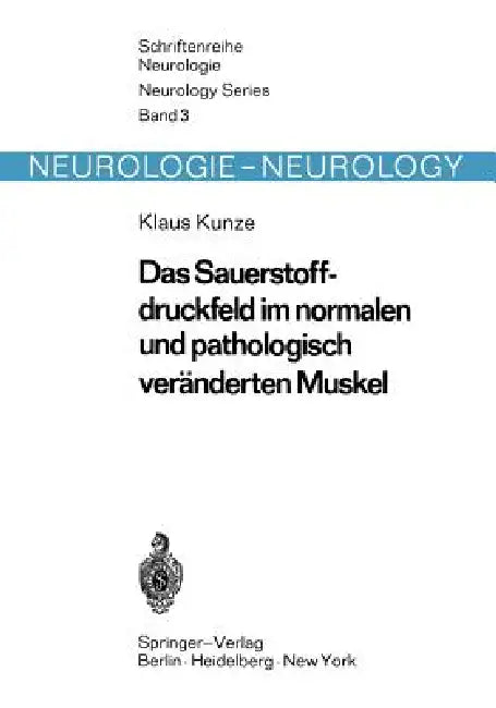 Buy Das Sauerstoffdruckfeld Im Normalen Und Pathologisch Veränderten Muskel (English, K. Kunze) Online at Best Price - BookBajar