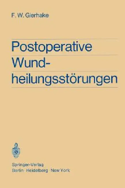 Buy Postoperative Wundheilungsstörungen (English, H. Brandis | Friedrich W. Gierhake | K. Hoffmann) Online at Best Price - BookBajar