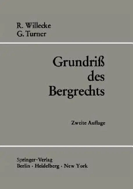 Buy Grundriß Des Bergrechts (English, Raimund Willecke | Raimund Willecke | George Turner) Online at Best Price - BookBajar