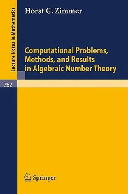 Buy Computational Problems, Methods, and Results in Algebraic Number Theory (English, H. G. Zimmer) Online at Best Price - BookBajar