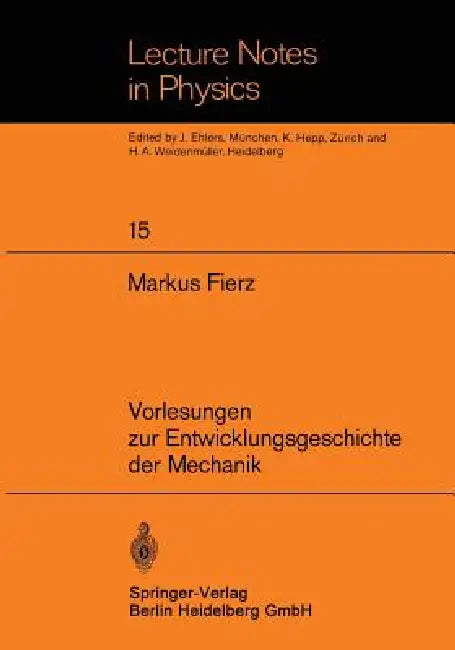 Buy Vorlesungen Zur Entwicklungsgeschichte Der Mechanik (English, M. Fierz) Online at Best Price - BookBajar
