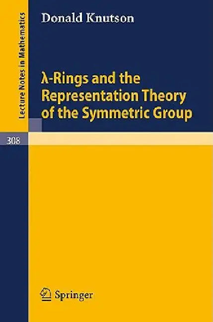 Buy Lambda-Rings and the Representation Theory of the Symmetric Group (English, Donald Knutson) Online at Best Price - BookBajar