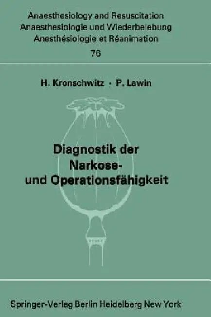 Buy Diagnostik Der Narkose- Und Operationsfähigkeit (English, H. Kronschwitz | P. Lawin) Online at Best Price - BookBajar