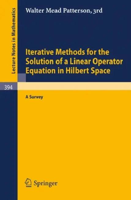 Buy Iterative Methods for the Solution of a Linear Operator Equation in Hilbert Space (English, Patterson) Online at Best Price - BookBajar