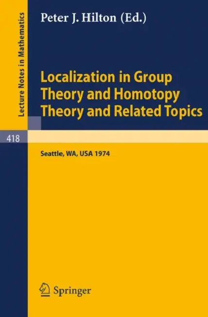 Buy Localization in Group Theory and Homotopy Theory and Related Topics (English, P. J. Hilton) Online at Best Price - BookBajar