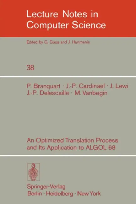Buy An Optimized Translation Process and Its Application to ALGOL 68 (English, P. Branquart | P. B. Hansen | J. -P Cardinael) Online at Best Price - BookBajar