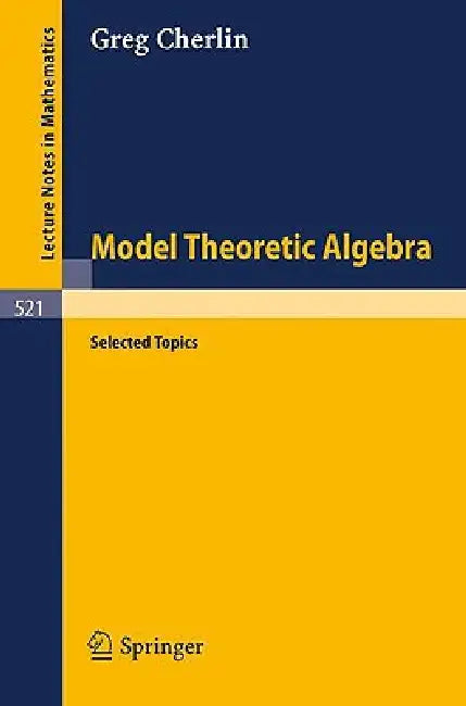Buy Model Theoretic Algebra (English, G. Cherlin) Online at Best Price - BookBajar